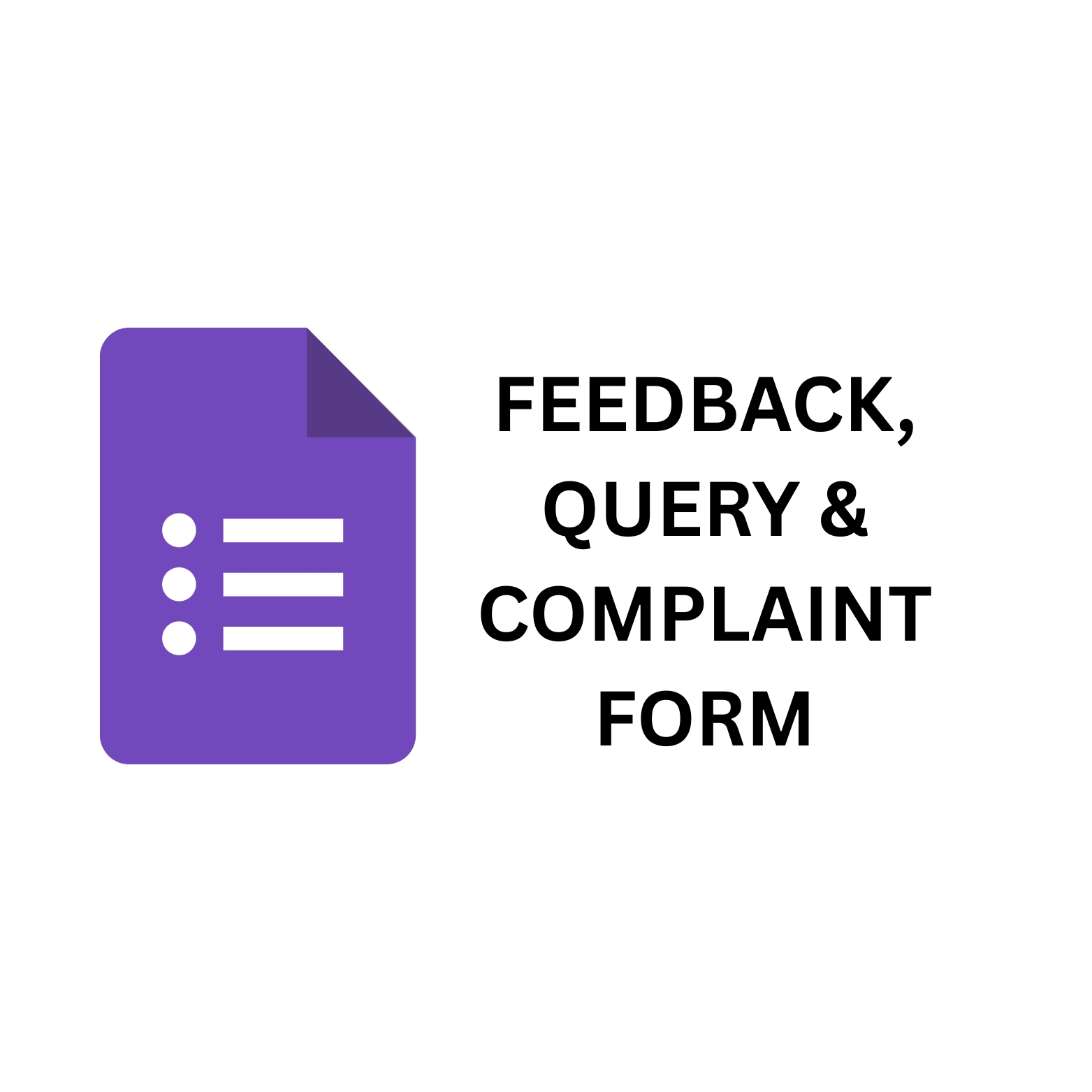 Feedback, Query & Complaint Form Feedback, Query & Complaint Form