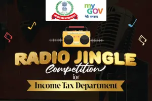 Radio Jingle Competition for Income Tax Department Radio Jingle Competition for Income Tax Department